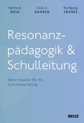 Książka Resonanzpädagogik & Schulleitung Hartmut Rosa