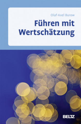 Knjiga Führen mit Wertschätzung Olaf-Axel Burow