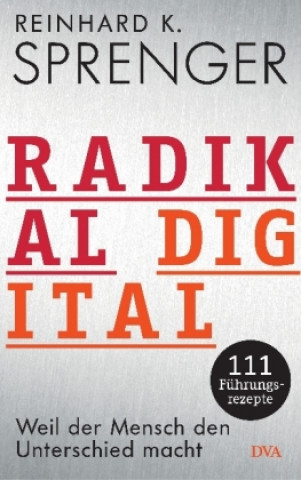 Kniha Radikal digital Reinhard K. Sprenger