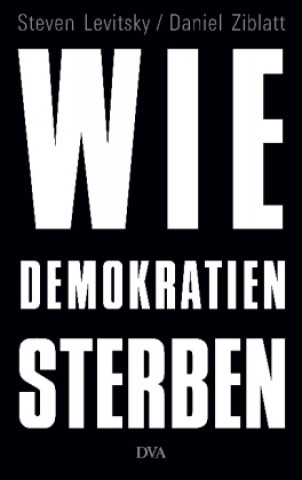 Kniha Wie Demokratien sterben Steven Levitsky