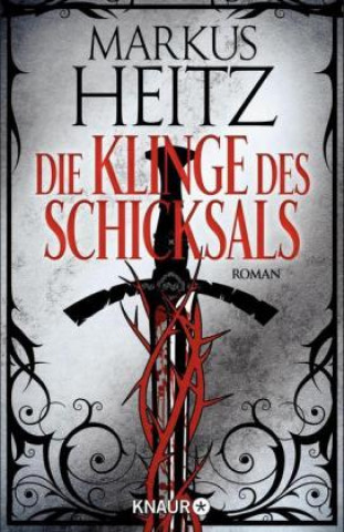 Kniha Die Klinge des Schicksals Markus Heitz