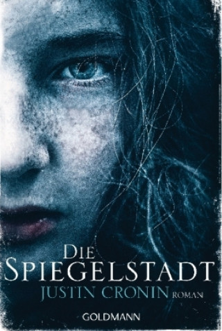 Book Die Spiegelstadt Justin Cronin