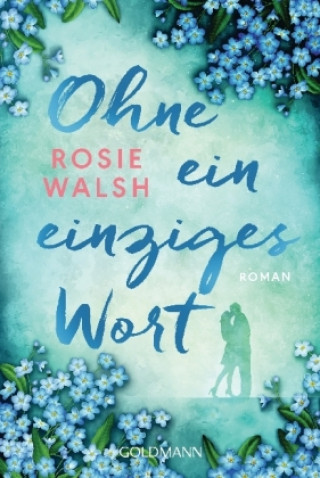 Könyv Ohne ein einziges Wort Rosie Walsh