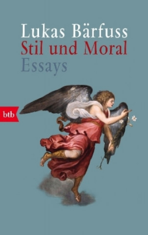 Carte Stil und Moral Lukas Bärfuss