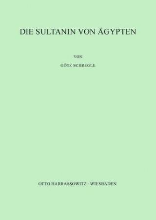 Kniha Die Sultanin von Ägypten Götz Schregle