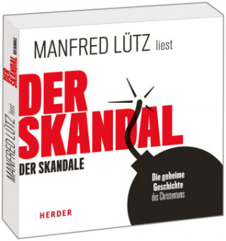 Audio Der Skandal der Skandale, 9 Audio-CD Manfred Lütz