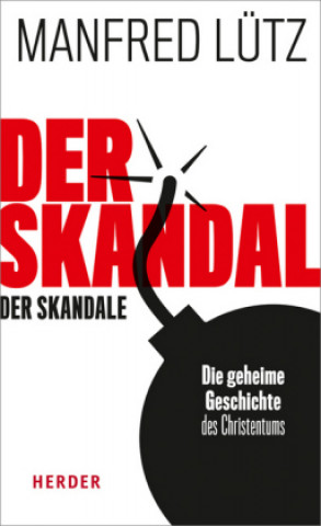 Kniha Der Skandal der Skandale Manfred Lütz
