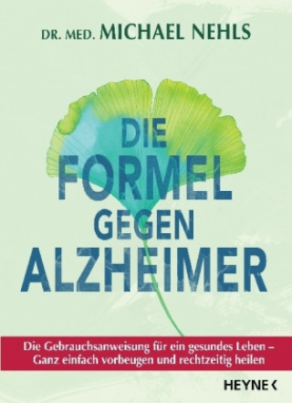 Kniha Die Formel gegen Alzheimer Michael Nehls