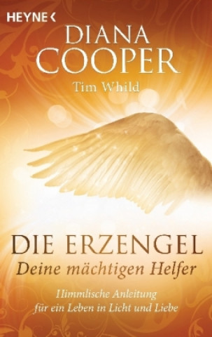 Kniha Die Erzengel - deine mächtigen Helfer Diana Cooper