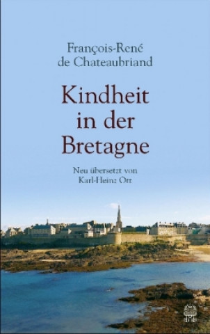 Buch Kindheit in der Bretagne Francois-René Chateaubriand