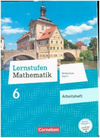 Könyv Lernstufen Mathematik - Mittelschule Bayern 2017 - 6. Jahrgangsstufe 