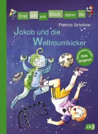 Kniha Jakob und die Weltraumkicker Patricia Schröder