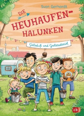 Książka Die Heuhaufen-Halunken - Gülleduft und Großstadtmief Sven Gerhardt