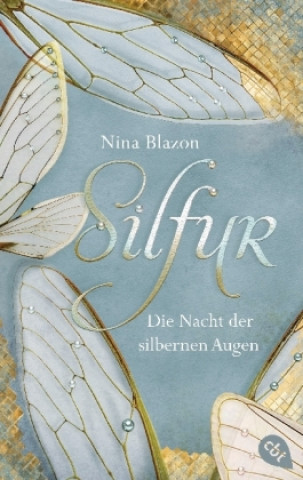 Könyv Silfur - Die Nacht der silbernen Augen Nina Blazon