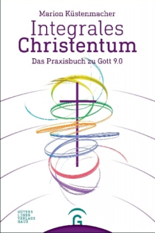 Kniha Integrales Christentum Marion Küstenmacher