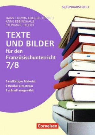 Könyv Texte und Bilder - Vielfältiges Material - flexibel einsetzbar - schnell ausgewählt - Französisch - Klasse 7/8 Anne Ebbinghaus