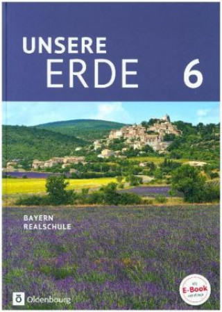 Kniha Unsere Erde (Oldenbourg) - Realschule Bayern 2017 - 6. Jahrgangsstufe Milena Breibisch