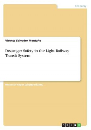 Kniha Passanger Safety in the Light Railway Transit System Vicente Salvador Montaño