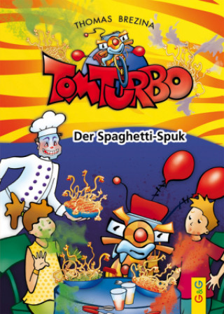 Kniha Tom Turbo: Der Spaghetti-Spuk Thomas Brezina