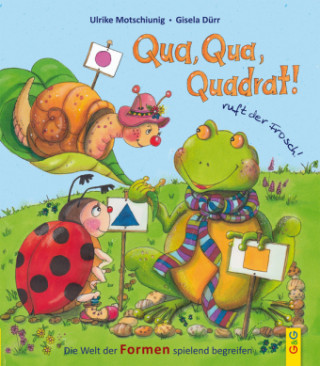 Libro Qua, Qua, Quadrat!, ruft der Frosch Ulrike Motschiunig