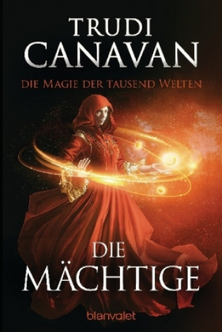 Kniha Die Magie der tausend Welten - Die Mächtige Trudi Canavan