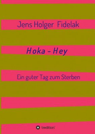 Kniha Hoka-Hey Jens Holger Fidelak