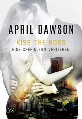 Carte Kiss the Boss - Eine Chefin zum Verlieben April Dawson