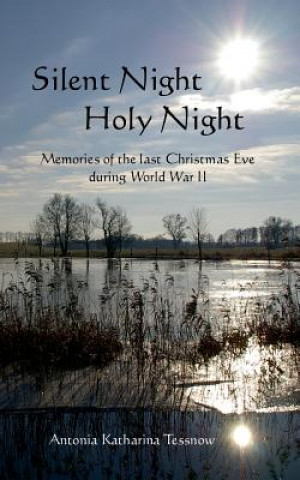 Kniha Silent Night, Holy Night Antonia Katharina Tessnow