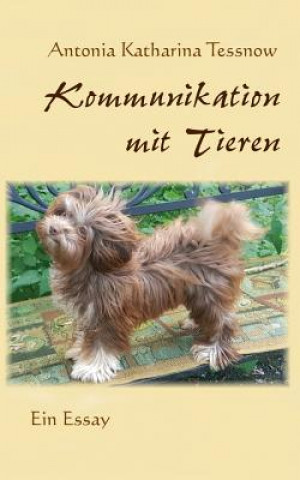 Kniha Kommunikation mit Tieren Antonia Katharina Tessnow