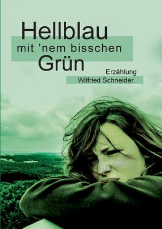 Książka Hellblau mit 'nem bisschen Grun Wilfried Schneider