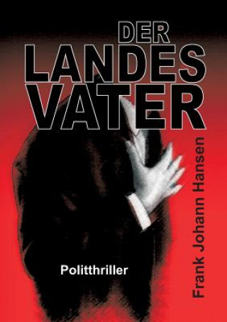 Buch Der Landesvater Frank Johann Hansen