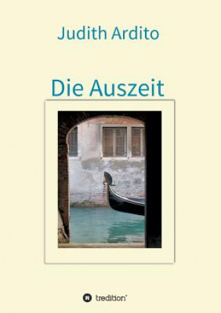 Knjiga Die Auszeit Judith Ardito