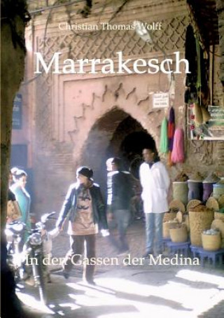 Kniha Marrakesch Christian Thomas Wolff