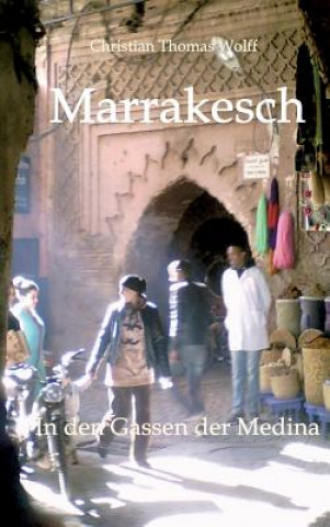 Knjiga Marrakesch Christian Thomas Wolff