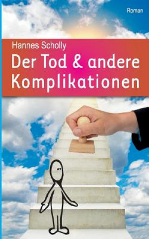 Knjiga Tod & andere Komplikationen Hannes Scholly