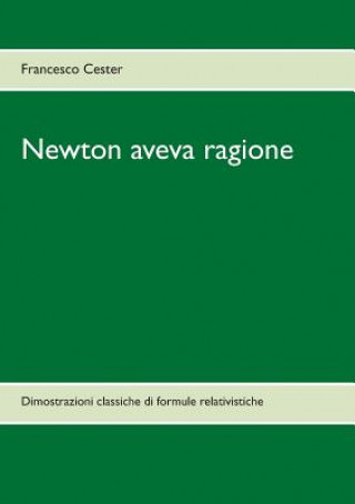Könyv Newton aveva ragione Francesco Cester
