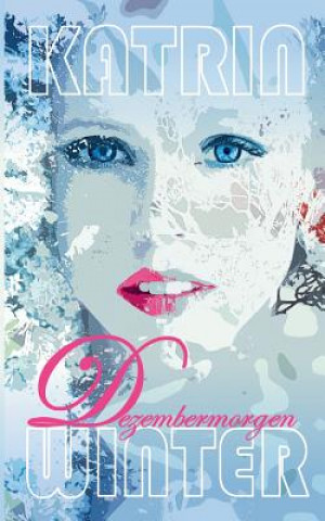Knjiga Dezembermorgen Katrin Winter