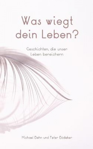 Book Was wiegt dein Leben? Michael Behn