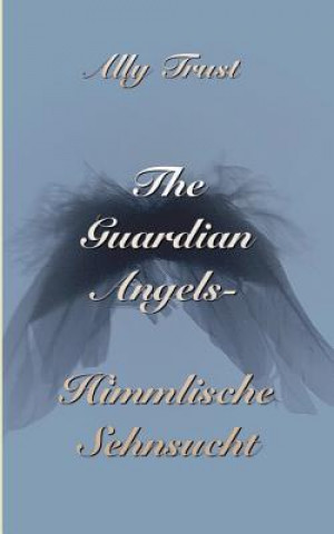 Carte Guardian Angels - Himmlische Sehnsucht Ally Trust