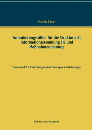 Livre Formulierungshilfen fur die Strukturierte Informationssammlung SIS und Massnahmenplanung Mathias Berger