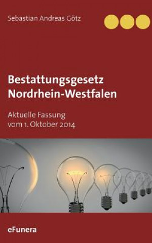 Livre Bestattungsgesetz Nordrhein-Westfalen Sebastian Andreas Götz