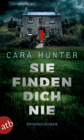 Kniha Sie finden dich nie Cara Hunter