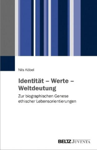 Książka Identität - Werte - Weltdeutung Nils Köbel