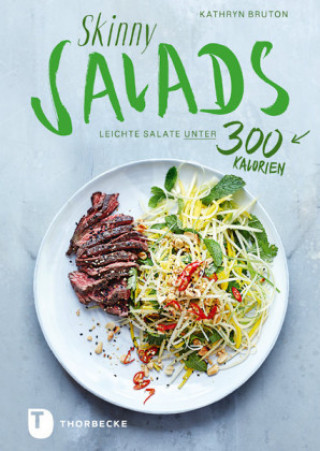 Könyv Skinny Salads Kathryn Bruton