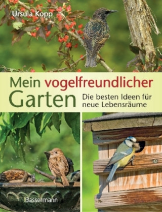 Kniha Mein vogelfreundlicher Garten Ursula Kopp