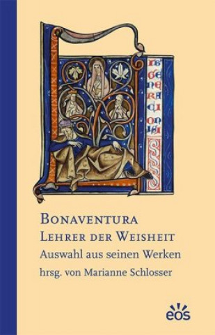 Könyv Bonaventura - Lehrer der Weisheit Marianne Schlosser