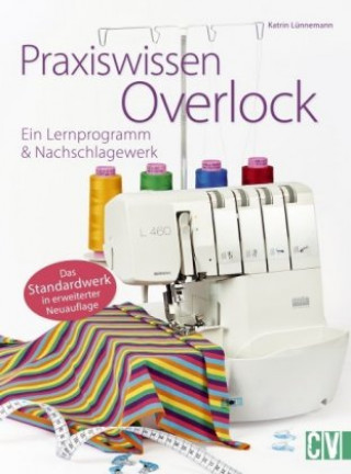 Knjiga Praxiswissen Overlock Katrin Lünnemann