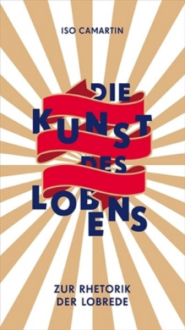 Kniha Die Kunst des Lobens Iso Camartin