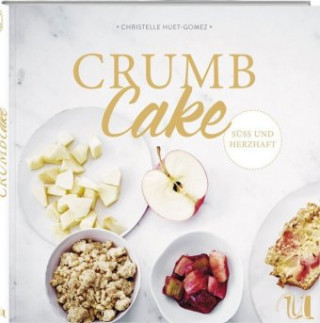 Könyv Crumb Cake Christelle Huet-Gomez