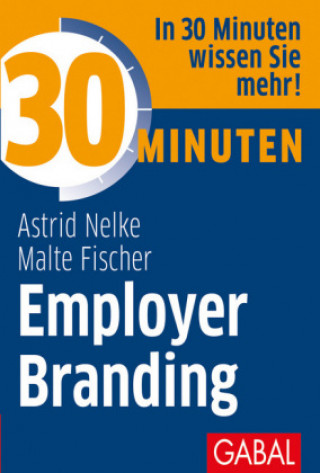 Kniha 30 Minuten Employer Branding Astrid Nelke